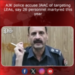 AJK police accuse JAAC of targeting LEAs, say 26 personnel martyred this year