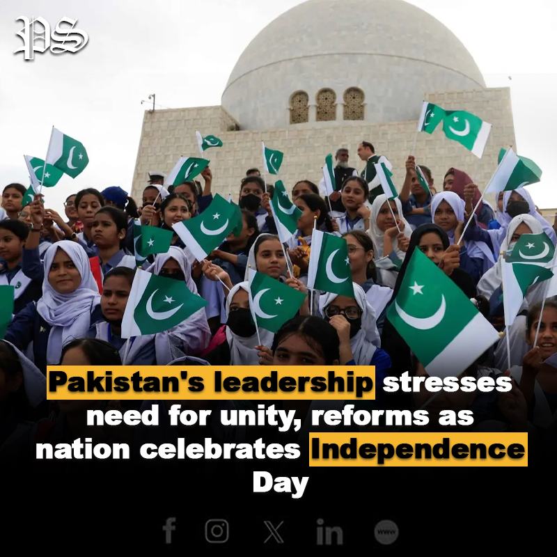 Pakistan’s leadership stresses need for unity, reforms as nation celebrates Independence Day