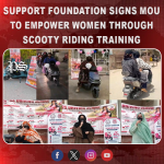 Support Foundation Signs MoU to Empower Women Through Scooty Riding Training