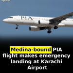 Medina-bound PIA flight makes emergency landing at Karachi Airport