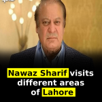 Nawaz Sharif visits different areas of Lahore