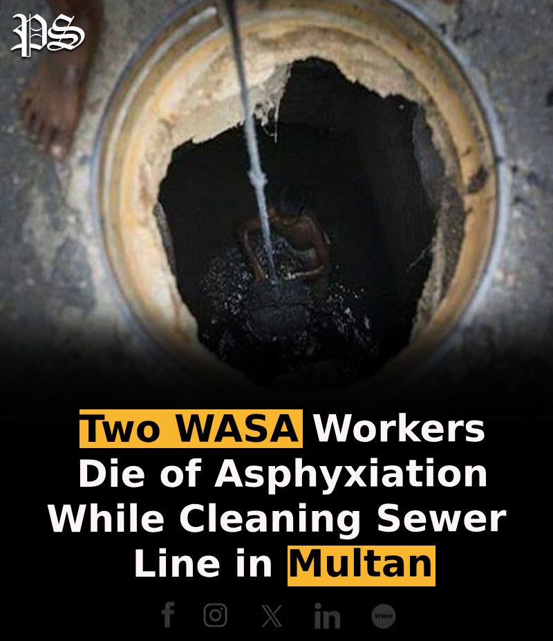 Two WASA Workers Die of Asphyxiation While Cleaning Sewer Line in Multan