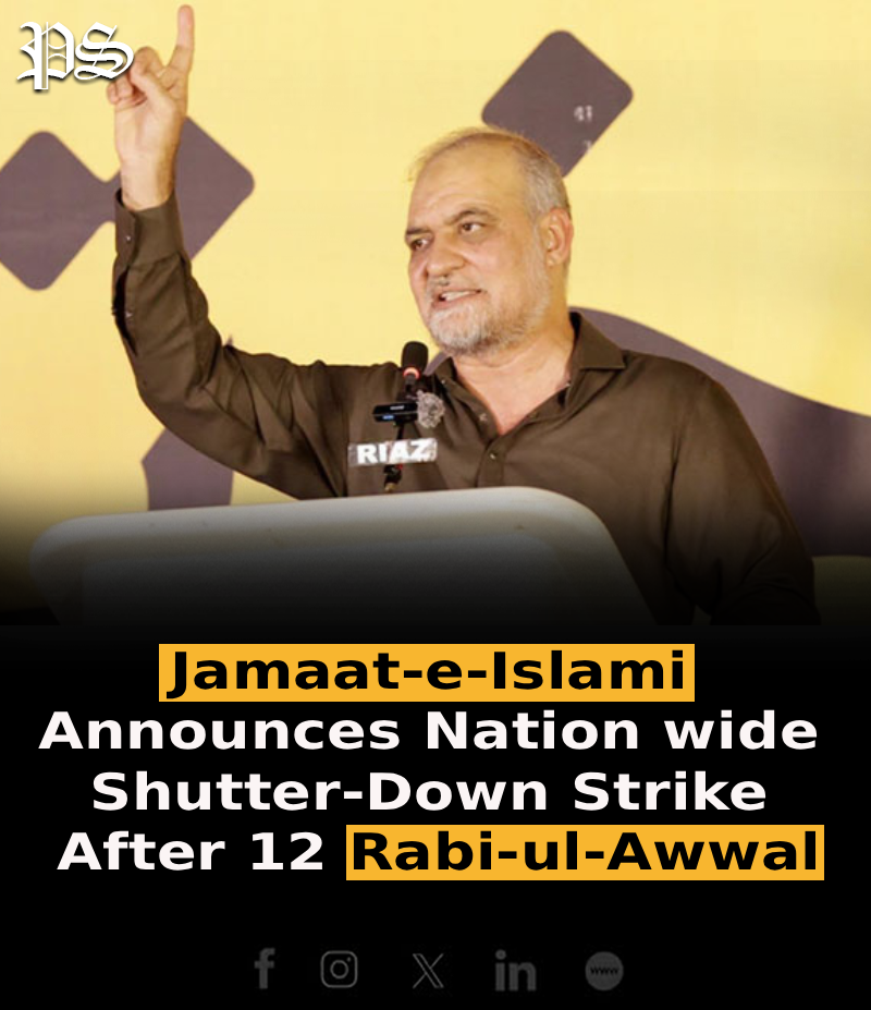 Jamaat-e-Islami Announces Nationwide Shutter-Down Strike After 12 Rabi-ul-Awwal
