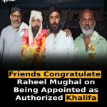 Friends Congratulate Raheel Mughal on Being Appointed as Authorized Khalifa