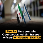 Syria Suspends Contacts with Israel After Airbase Strike