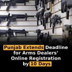Punjab Extends Deadline for Arms Dealers’ Online Registration by 10 Days