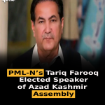 PML-N’s Tariq Farooq Elected Speaker of Azad Kashmir Assembly
