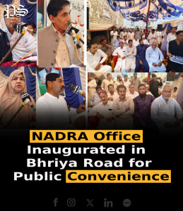 NADRA Office Inaugurated in Bhriya Road for Public Convenience