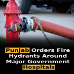Punjab Orders Fire Hydrants Around Major Government Hospitals