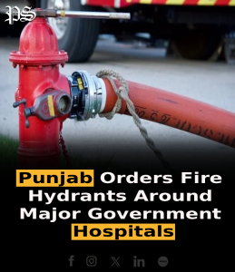 Punjab Orders Fire Hydrants Around Major Government Hospitals