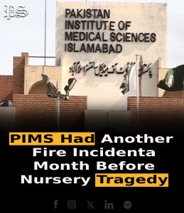 PIMS Had Another Fire Incident a Month Before Nursery Tragedy