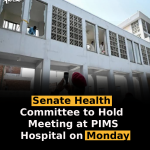 Senate Health Committee to Hold Meeting at PIMS Hospital on Monday