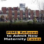 PIMS Refuses to Admit New Maternity Cases