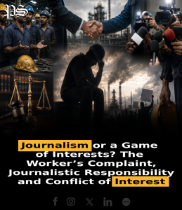 Journalism or a Game of Interests? The Worker’s Complaint, Journalistic Responsibility and Conflict of Interest