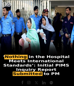 ‘Nothing in the Hospital Meets International Standards’: Initial PIMS Inquiry Report Submitted to PM