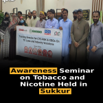 Awareness Seminar on Tobacco and Nicotine Held in Sukkur