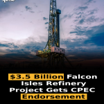 $3.5 Billion Falcon Isles Refinery Project Gets CPEC Endorsement