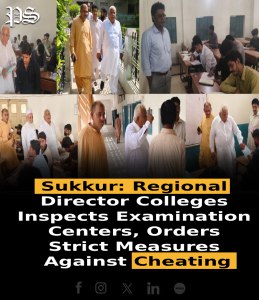 Sukkur: Regional Director Colleges Inspects Examination Centers, Orders Strict Measures Against Cheating
