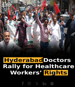 Hyderabad Doctors Rally for Healthcare Workers’ Rights