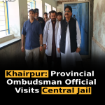 Khairpur: Provincial Ombudsman Official Visits Central Jail