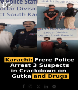 Karachi: Frere Police Arrest 3 Suspects in Crackdown on Gutka and Drugs