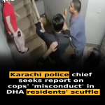 Karachi police chief seeks report on cops’ ‘misconduct’ in DHA residents’ scuffle