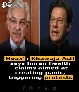 ‘Hoax’: Khawaja Asif says Imran health claims aimed at creating panic, triggering protests