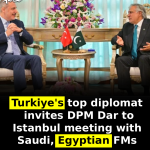 Turkiye’s top diplomat invites DPM Dar to Istanbul meeting with Saudi, Egyptian FMs