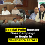 Special Polio Booster Dose Campaign to Begin in Naushahro Feroze