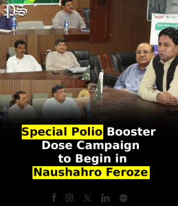 Special Polio Booster Dose Campaign to Begin in Naushahro Feroze