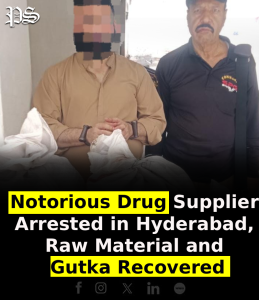 Notorious Drug Supplier Arrested in Hyderabad, Raw Material and Gutka Recovered