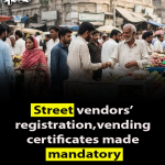 Street vendors’ registration, vending certificates made mandatory