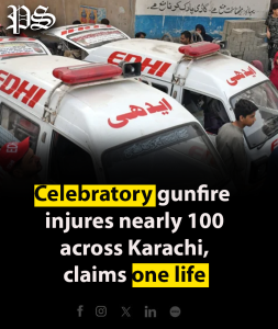 Celebratory gunfire injures nearly 100 across Karachi, claims one life