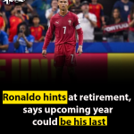 Ronaldo hints at retirement, says upcoming year could be his last