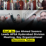 Prof. Dr. Ijaz Ahmed Soomro Leads APSA Hyderabad Division Meeting, Key Organizational Decisions Taken