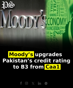 Moody’s upgrades Pakistan’s credit rating to B3 from Caa1
