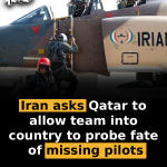 Iran asks Qatar to allow team into country to probe fate of missing pilots
