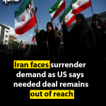 Iran faces surrender demand as US says needed deal remains out of reach