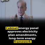 Cabinet energy panel approves electricity plan amendments, long-term energy framework