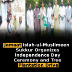 Jamaat Islah-ul-Muslimeen Sukkur Organizes Independence Day Ceremony and Tree Plantation Drive