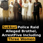 Sukkur Police Raid Alleged Brothel, Arrest Five Including Three Women