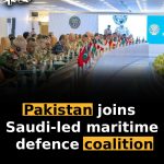 Pakistan joins Saudi-led maritime defence coalition