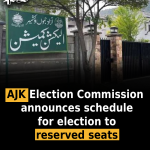 AJK Election Commission announces schedule for election to reserved seats