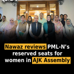 Nawaz reviews PML-N’s reserved seats for women in AJK Assembly