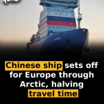 Chinese ship sets off for Europe through Arctic, halving travel time