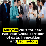 Maryam calls for new Pakistan-China corridor of data, innovation and technology
