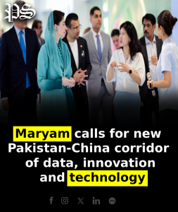 Maryam calls for new Pakistan-China corridor of data, innovation and technology