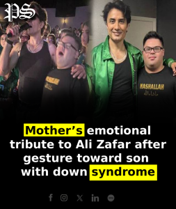 Mother’s emotional tribute to Ali Zafar after gesture toward son with down syndrome