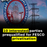10 interested parties prequalified for FESCO privatisation
