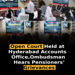 Open Court Held at Hyderabad Accounts Office, Ombudsman Hears Pensioners’ Grievances